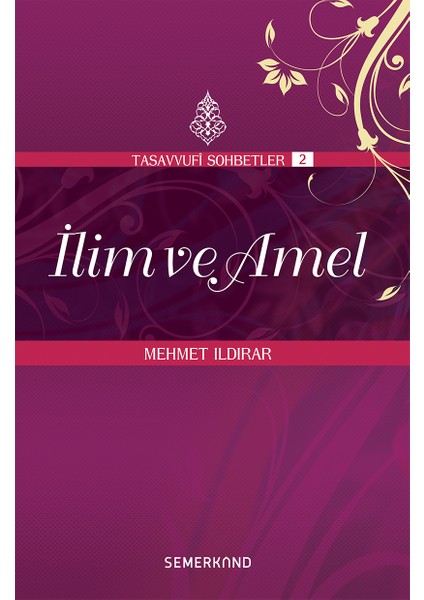 Ilim ve Amel | Mehmet Ildırar