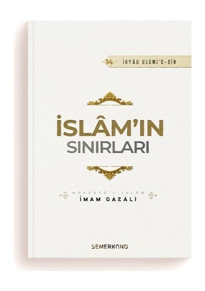 Islamın Sınırları | Ihya-U Ulumiddin | Imam Gazali