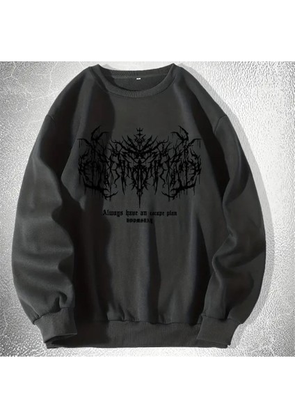 Füme Gothic Always Have An Escape Plan Unisex Sweatshirt fiyatları