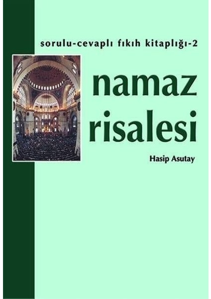 Namaz Risalesi | Hasip Asutay