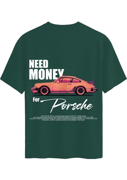 Unisex Bisiklet Yaka %100 Organik Pamuklu Kalın Dokulu Need Money For Porsche Baskılı Oversize T-Shirt - Koyu Yeşil