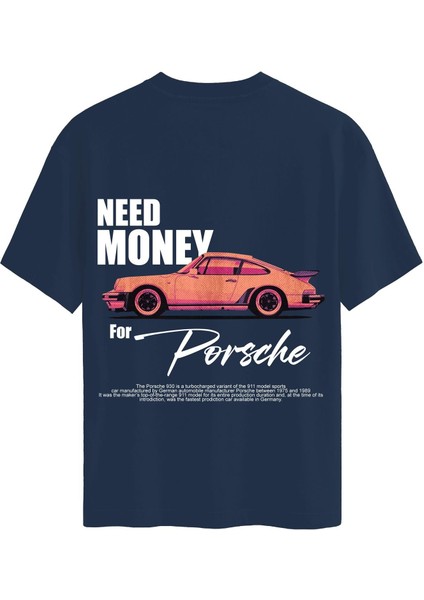 Unisex Bisiklet Yaka %100 Organik Pamuklu Kalın Dokulu Need Money For Porsche Baskılı Oversize T-Shirt - Lacivert