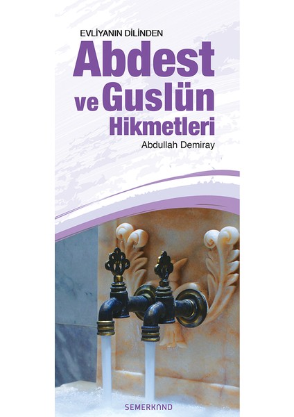 Abdest ve Guslün Hikmetleri | Abdullah Demiray