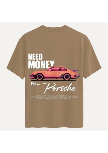 Unisex Bisiklet Yaka %100 Organik Pamuklu Kalın Dokulu Need Money For Porsche Baskılı Oversize T-Shirt - Açık Kahverengi
