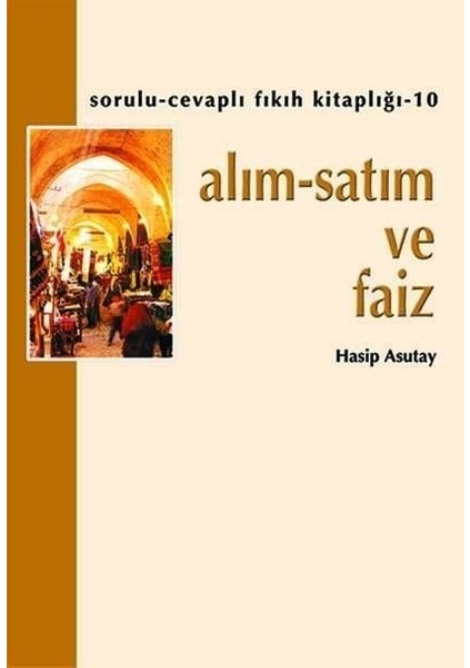 Alım Satım ve Faiz | Hasip Asutay