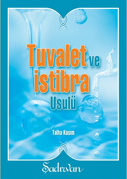 Tuvalet ve Istibra Usulü | Talha Kasım