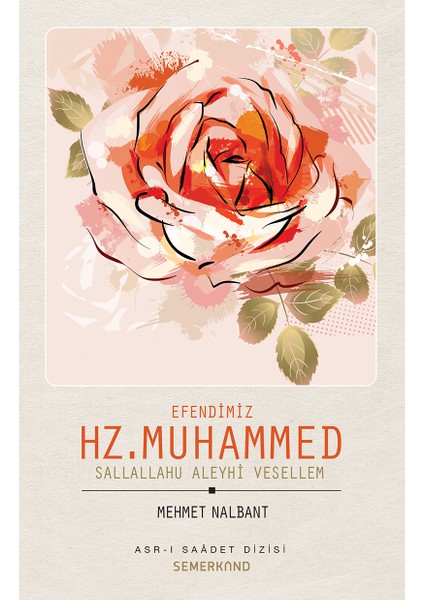 Efendimiz Hz. Muhammed Sav. | Mehmet Nalbant