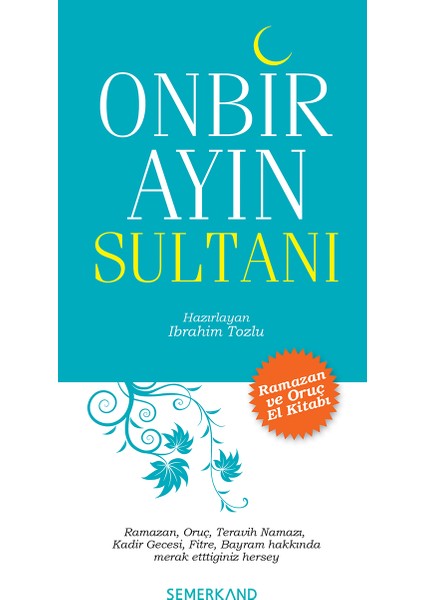 Onbir Ayın Sultanı | Ibrahim Tozlu