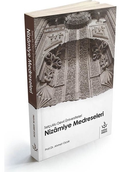 Nizamiye Medreseleri | Ahmet Ocak