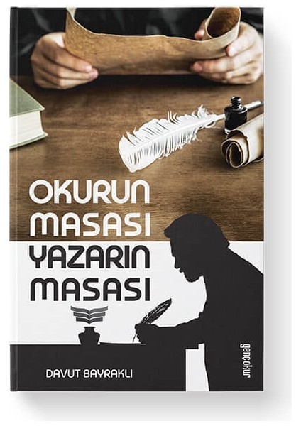 Okurun Masası Yazarın Masası | Davut Bayraklı