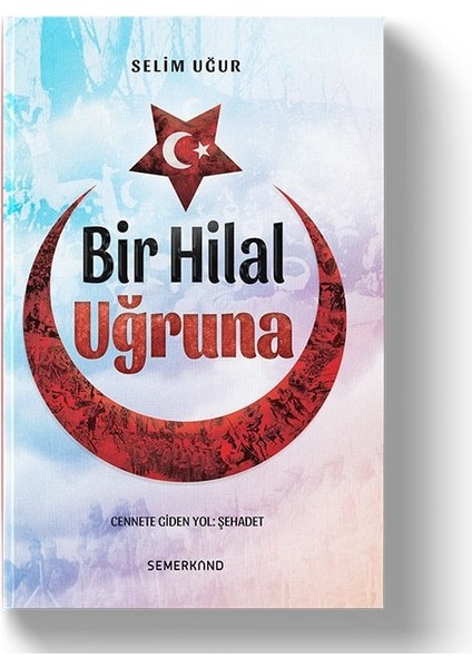 Bir Hilal Uğruna | Selim Uğur
