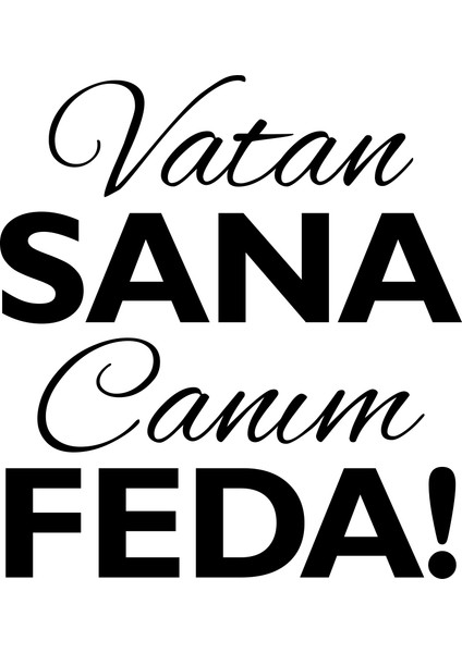 Vatan Sana Canım Feda STICKER17X17 cm Siyah