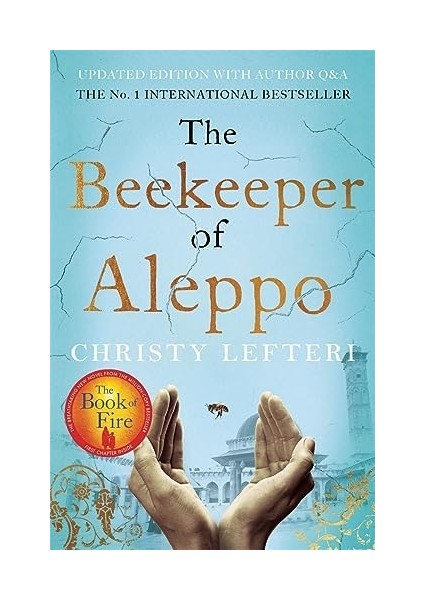 Beekeeper Of Aleppo: The Sunday Times Bestseller And Richard & Judy Book Club Pick (Kapak Değişebilir): The Heartbreaking Tale That Everyone's Talking About