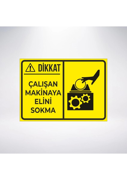Çalışan Makinaya Elini Sokma Sticker 20X28 cm