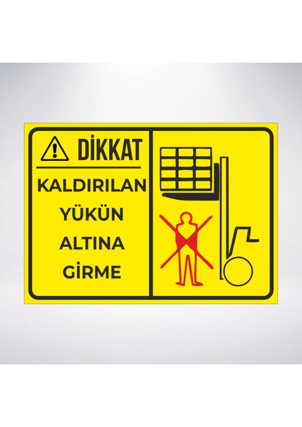 Kaldırılan Yükün Altına Girme Sticker 20X28 cm