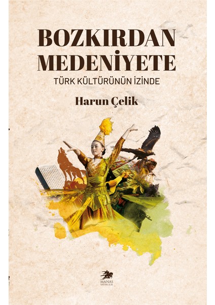 Bozkırdan Medeniyete