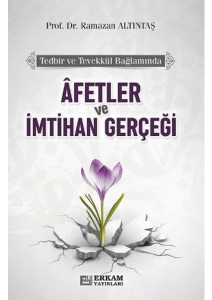 Afetler ve Imtihan Gerçeği