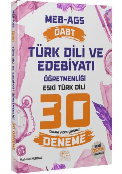 Öabt Meb-Ags Türk Dili ve Edebiyatı Öğretmenliği Eski Türk Dili 30 Deneme Çözümlü