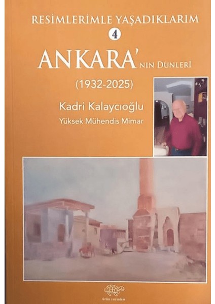 Resimlerimle Yaşadıklarım 4 Ankara'nın Dünleri (1932-2025)