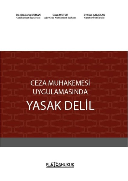 Ceza Muhakemesi Uygulamasında Yasak Delil