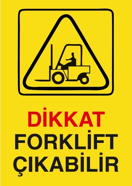 Dikkat Forklift Çıkabilir Sticker 20X28 cm