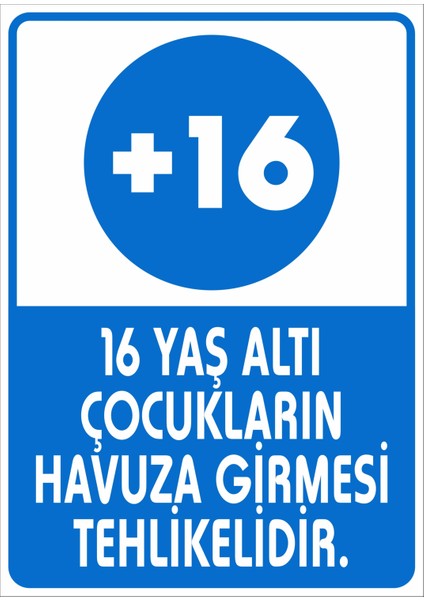 16 Yaş Çocukların Havuza Girmesi Tehlilli Yasaktır Sticker 20X28 cm