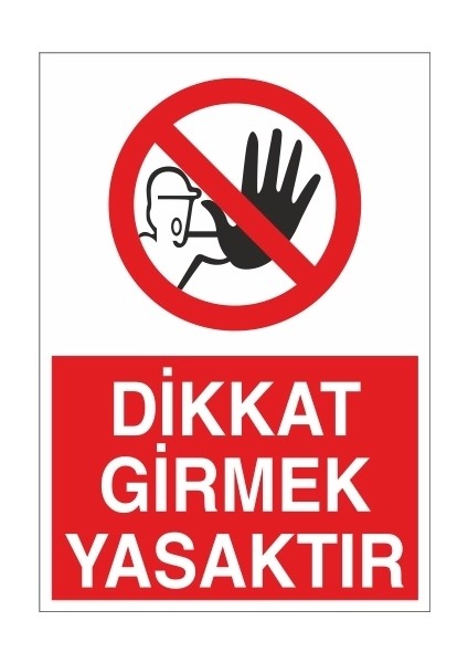Dikkat Girmek Yasaktır Sticker 20X28 cm