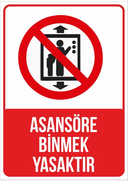 Asansöre Binmek Yasaktır Sticker 20X28 cm
