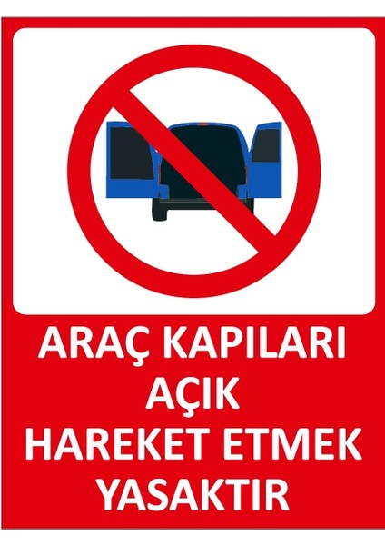 Araç Kapılarını Açık Hareket Etmek Yasaktır Sticker 20X28 cm