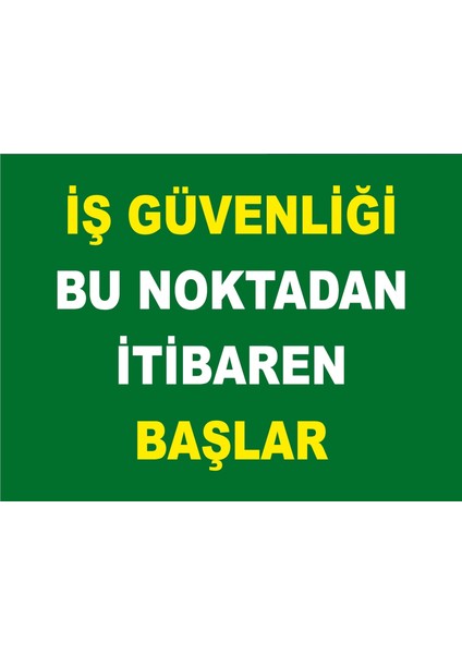 Iş Güvenliği Bu Noktadan Itibaren Başlar Sticker 20X28 cm