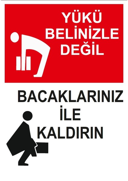 Yükü Belinizle Değil Bacaklarınızla Kaldırın Sticker 20X28 cm