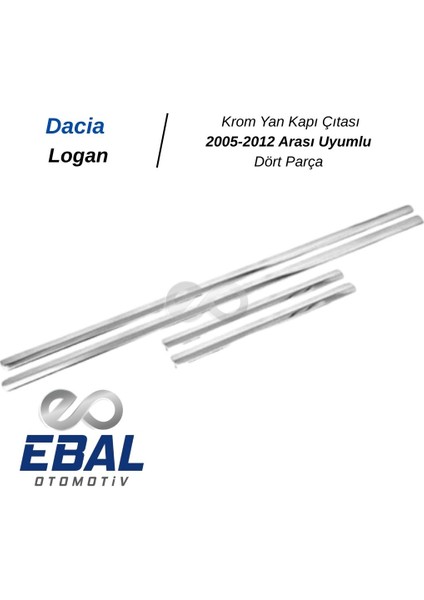 Dacia Logan Krom Yan Kapı Çıtası 4 Kapı 2005-2012 P. Çelik
