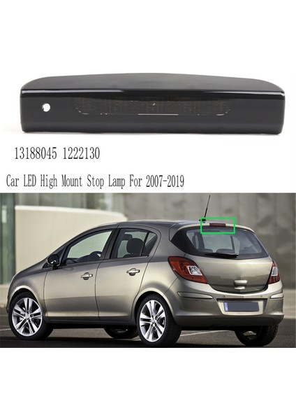 Araba LED Yüksek Montajlı Stop Lambası Arka Stop Lambası Vauxhall Corsa D/e Opel 2007-2019 Üçüncü Fren Lambaları 13188045 1222130 (Yurt Dışından)