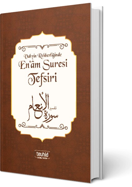 Vahyin Rehberliğinde En'am Suresi Tefsiri