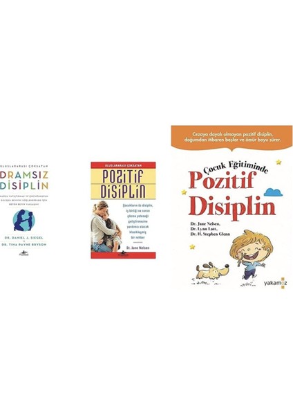 Dramsiz Disiplin + Pozitif Disiplin + Cocuk Egitiminde Pozitif Disiplin = 3 Set