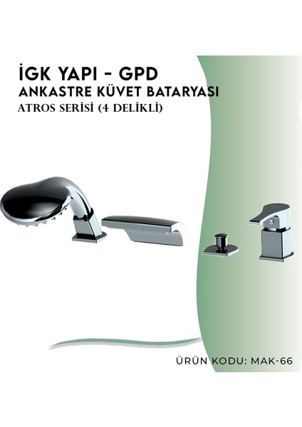 Igk Yapı - Gpd Atros Ankastre Küvet Bataryası (4 Delikli) (MAK66) modelleri