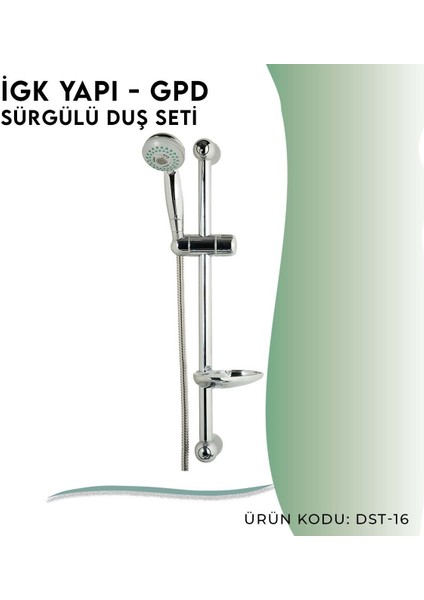Igk Yapı - Gpd Sürgülü Duş Seti (3 Fonksiyonlu Ø75) (DST16)