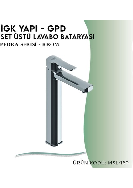 Igk Yapı - Gpd Pedra Set Üstü Lavabo Bataryası (MSL160)