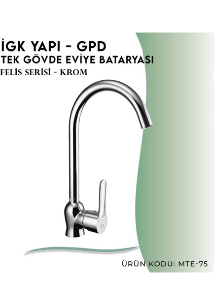 Igk Yapı - Gpd Felis Tek Gövde Eviye Bataryası (MTE75)