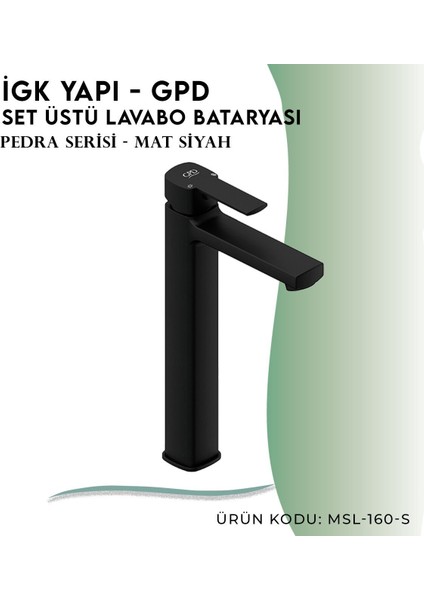 Igk Yapı - Gpd S Pedra Set Üstü Lavabo Bataryası (MSL160-S)