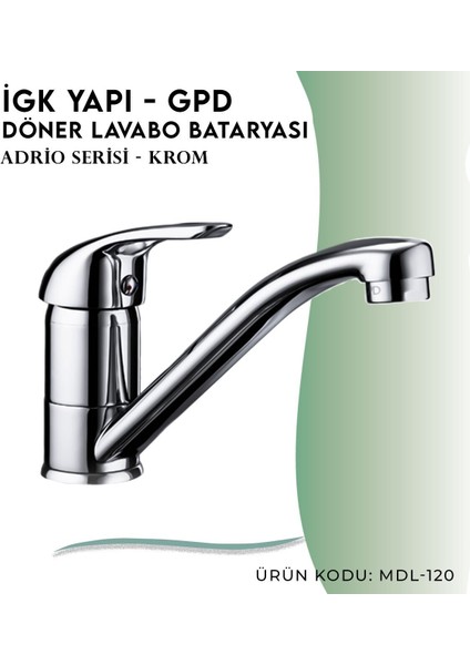 Igk Yapı - Gpd Adrio Döner Lavabo Bataryası (MDL120)