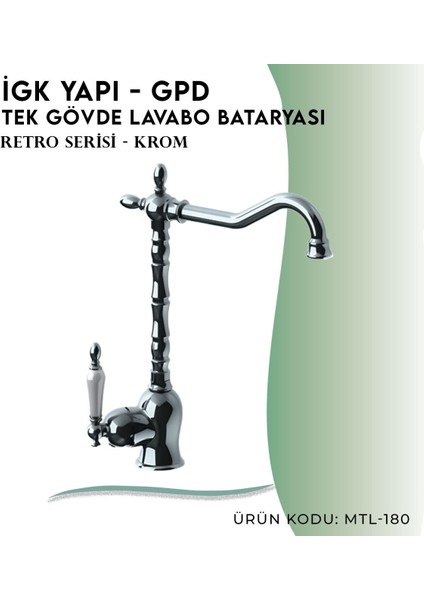 Igk Yapı - Gpd Gpd Retro Tek Gövde Lavabo Bataryası (MTL180)