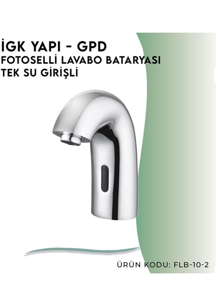 Igk Yapı - Gpd Fotoselli Lavabo Bataryası (Tek Su Girişli) (FLB10-2)