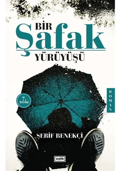 Bir Şafak Yürüyüşü | Şerif Benekçi