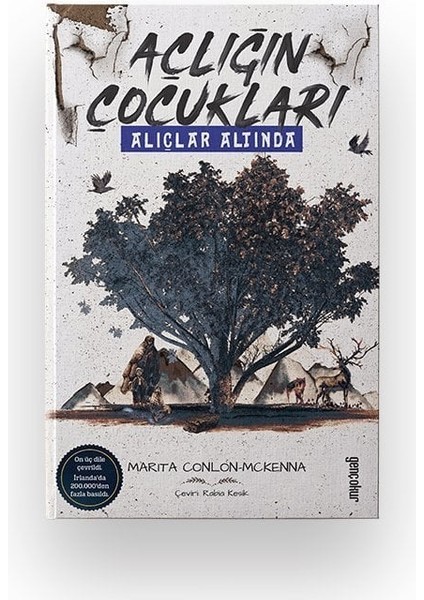 Açlığın Çocukları Alıçlar Altında | Marita Conlan