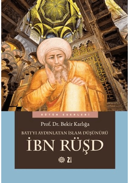 Batı'yı Aydınlatan Islam Düşünürü Ibn Rüşd