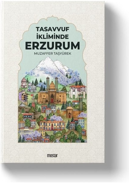 Tasavvuf Ikliminde Erzurum | Muzaffer Taşyürek