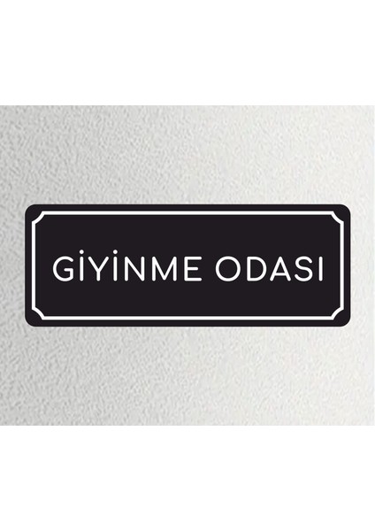Giyinme Odası - Ofis Departman Kapı Isimliği, Yönlendirme Levhası 24X9 cm 4mm