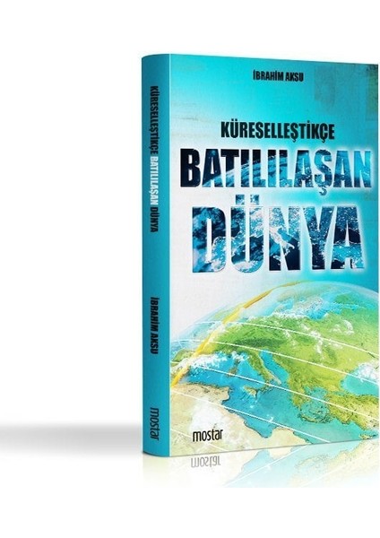 Küreselleştikçe Batılılaşan Dünya | Ibrahim Aksu