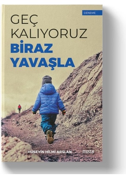 Geç Kalıyoruz Biraz Yavaşla | Hüseyin Hilmi Arslan